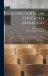 A Discourse On Educated Manhood - Bild 1