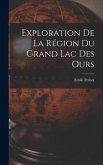 Exploration de la région du Grand lac des Ours