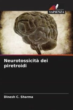 Neurotossicità dei piretroidi - Sharma, Dinesh C.