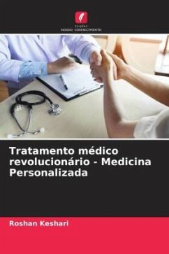 Tratamento médico revolucionário - Medicina Personalizada - Keshari, Roshan