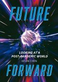 Future Forward: Looking at a Post-Pandemic World