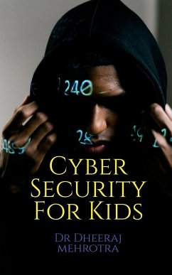 Cyber Security For Kids - Mehrotra, Dheeraj