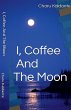 I, Coffee and the Moon - Bild 1