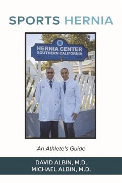 Sports Hernia: An Athlete's Guide - Albin M. D., David; Albin M. D., Michael