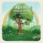 April's Magical World and her joy for living slow: Stories of an unhurried childhood