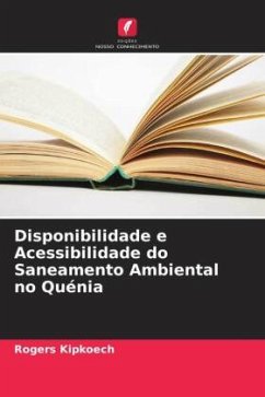 Disponibilidade e Acessibilidade do Saneamento Ambiental no Quénia - Kipkoech, Rogers