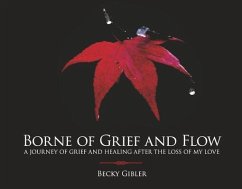 Borne of Grief and Flow - Gibler, Becky