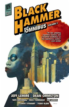 Black Hammer Omnibus Volume 2 - Lemire, Jeff; Ormston, Dean; Lenox, Emi