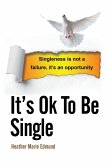 It's Ok to Be Single