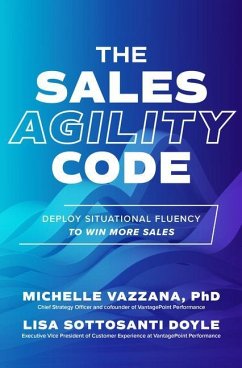 The Sales Agility Code: Deploy Situational Fluency to Win More Sales - Vazzana, Michelle; Doyle, Lisa