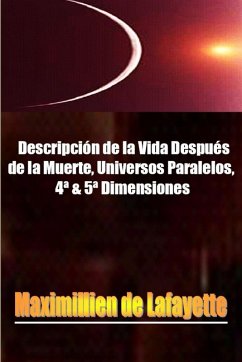 Cover Descripción de la Vida Después de la Muerte, Universos paralelos, 4ª & 5ª Dimensiones.