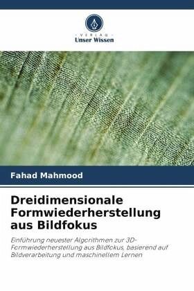 Dreidimensionale Formwiederherstellung aus Bildfokus
