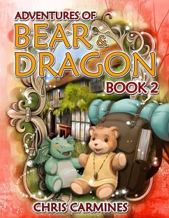 Adventures of Bear & Dragon 2 (eBook, ePUB) - Carmines, Chris