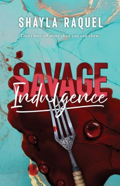 Savage Indulgence (eBook, ePUB) - Raquel, Shayla