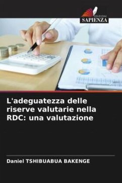 L'adeguatezza delle riserve valutarie nella RDC: una valutazione - TSHIBUABUA BAKENGE, Daniel