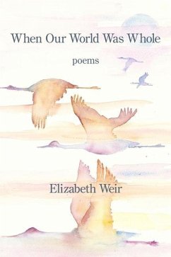 When Our World Was Whole - Weir, Elizabeth