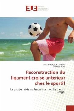 Reconstruction du ligament croisé antérieur chez le sportif - JARBOUI, Ahmed Mahjoub;Aoui, Mourad