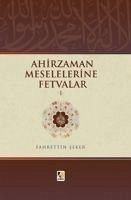 Ahirzaman Meselelerine Fetvalar 1 - Seker, Fahrettin