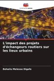 L'impact des projets d'échangeurs routiers sur les lieux urbains