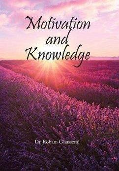 Motivation and Knowledge - Ghassemi, Roham