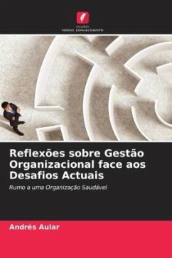 Reflexões sobre Gestão Organizacional face aos Desafios Actuais - Aular, Andrés