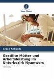 Gestillte Mütter und Arbeitsleistung im Unterbezirk Nyamweru