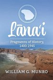 Lana'i: Fragments of History, 1400-1945