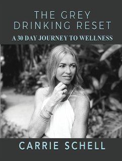 The Grey Drinking Reset - Schell, Carrie