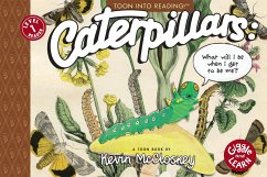 Caterpillars: What Will I Be When I Get to Be Me?: Toon Level 1 - Mccloskey, Kevin