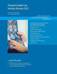 Plunkett's Health Care Industry Almanac 2023: Health Care Industry Market Research, Statistics, Trends and Leading Companies - Plunkett, Jack W.