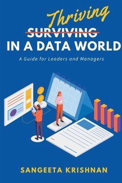 Thriving in a Data World: A Guide for Leaders and Managers - Krishnan, Sangeeta