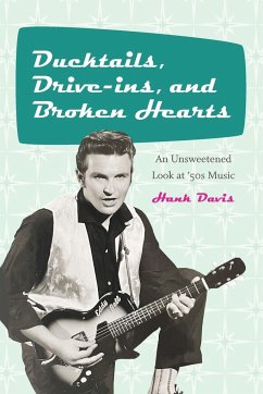 Ducktails, Drive-ins, and Broken Hearts - Davis, Hank