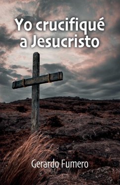 Cover Yo crucifiqué a Jesucristo
