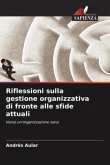 Riflessioni sulla gestione organizzativa di fronte alle sfide attuali