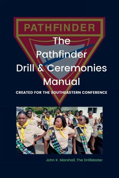 The Pathfinder Drill and Ceremonies Manual - Marshall, John
