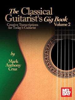 The Classical Guitarist's Gig Book, Volume 2 - Cruz, Mark Anthony