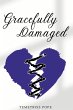 Gracefully Damaged - Bild 1