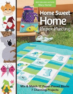 Home Sweet Home Paper Piecing - Hertel, Mary