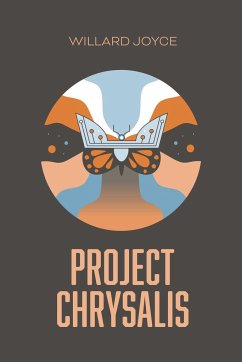 Project Chrysalis - Joyce, Willard