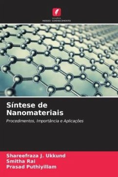 Síntese de Nanomateriais - Ukkund, Shareefraza J.;Rai, Smitha;Puthiyillam, Prasad