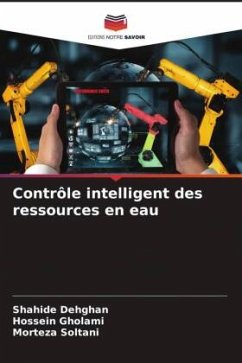 Contrôle intelligent des ressources en eau - Dehghan, Shahide;Gholami, Hossein;Soltani, Morteza