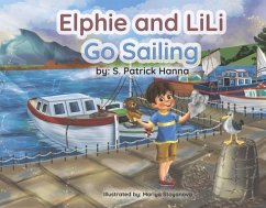 Elphie and Lili Go Sailing - Hanna, S. Patrick