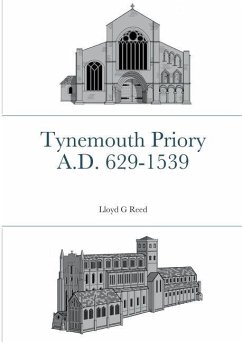 Tynemouth Priory A.D. 629-1539