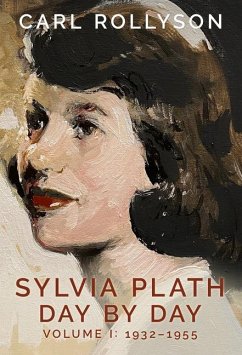 Sylvia Plath Day by Day, Volume 1 - Rollyson, Carl