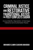 Criminal Justice and Restorative Transitional Justice for Post-Conflicts Sudan