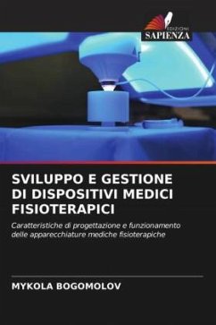 SVILUPPO E GESTIONE DI DISPOSITIVI MEDICI FISIOTERAPICI - BOGOMOLOV, MYKOLA