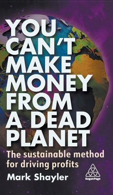 You Can't Make Money from a Dead Planet - Shayler, Mark
