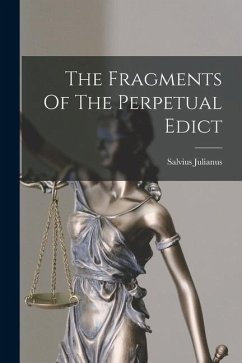 The Fragments Of The Perpetual Edict - Salvius, Julianus
