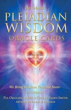 Pleiadian Wisdom Oracle Cards: We Bring Wisdom from the Stars (78 Cards W/Instruction Booklet, Boxed) - Orleane, Pia; Smith, Cullen Baird