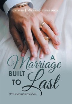 A Marriage Built to Last - Weeks-Richardson, Melissa J.